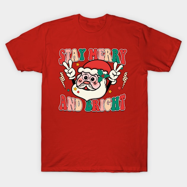 Stay Merry And Bright T-Shirt by EliseOB